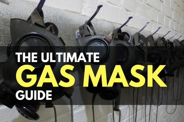 The Ultimate Gas Mask Guide for Preppers
