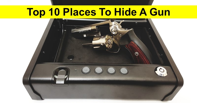 Top 10 Places To Hide A Gun In Your Home