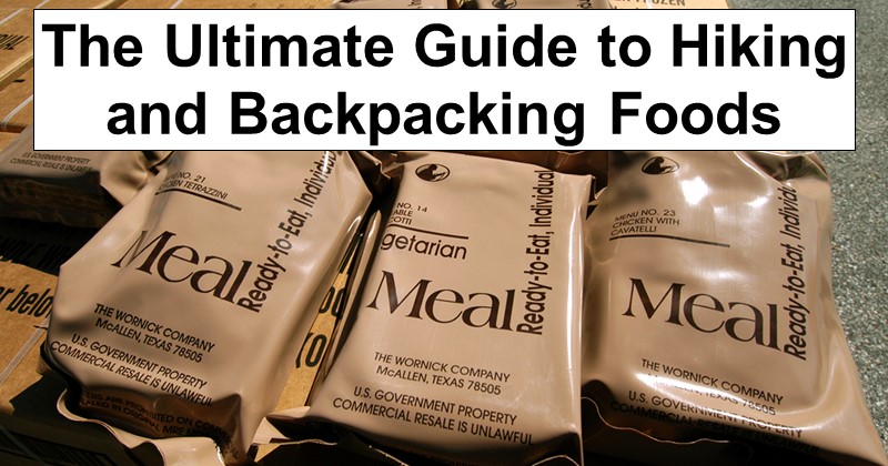 The Ultimate Guide to Hiking and Backpacking Foods