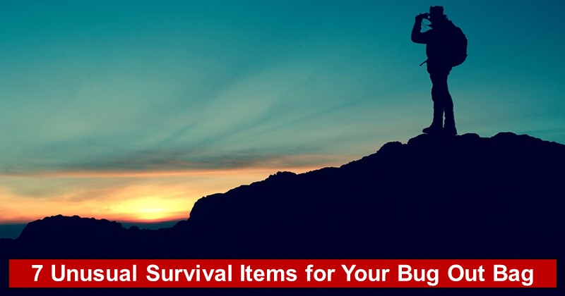 7 Unusual Survival Items for Your Bug Out Bag