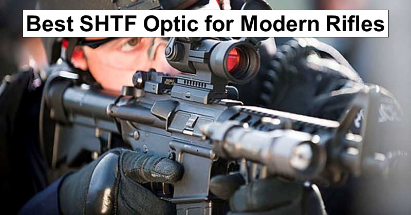 Best SHTF Optic for Modern Rifles