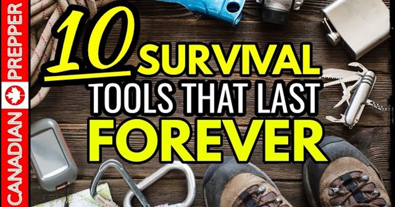 10 Survival Gear Items That Last Forever