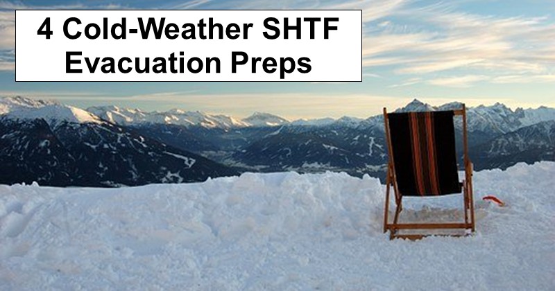 4 Cold-Weather SHTF Evacuation Preps
