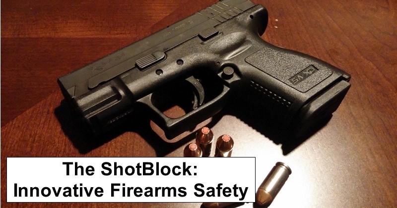 The ShotBlock: Innovative Firearms Safety