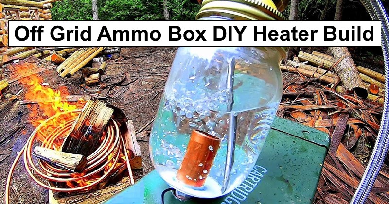 Off Grid Ammo Box DIY Heater Build