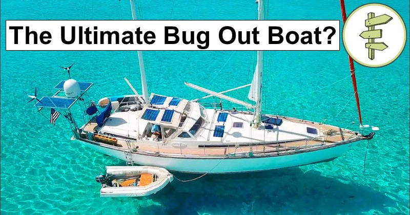 The Ultimate Bug Out Boat: Living on a Self-Sufficient Sailboat for 10 Years