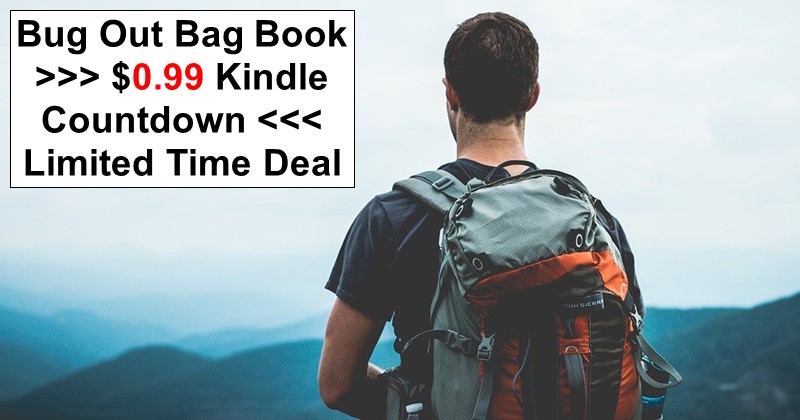 Bug Out Bag Book – $0.99 Kindle Countdown – Limited Time Deal