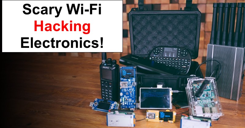 Scary Wi-Fi Hacking Electronics!