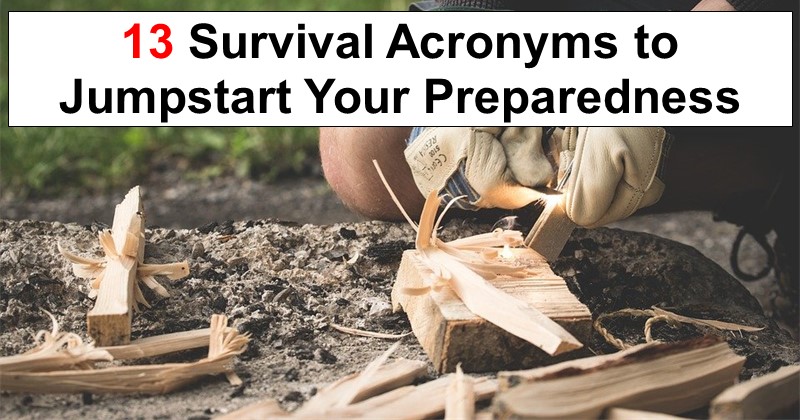 13 Survival Acronyms to Jumpstart Your Preparedness