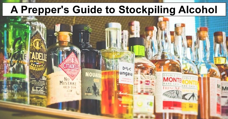 A Prepper’s Guide to Stockpiling Alcohol