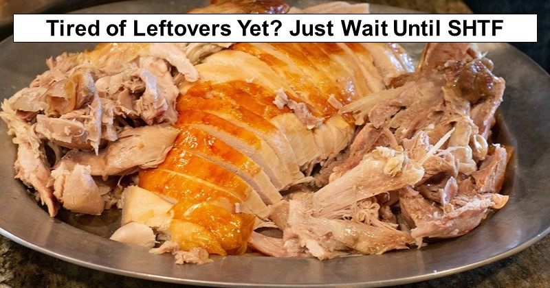 Tired of Leftovers Yet? Just Wait Until SHTF