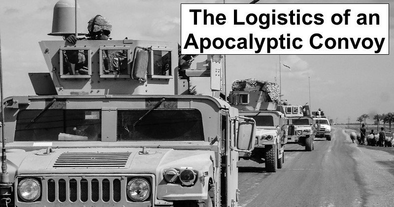 The Logistics of an Apocalyptic Convoy
