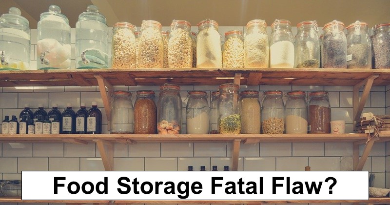Food Storage Fatal Flaw?