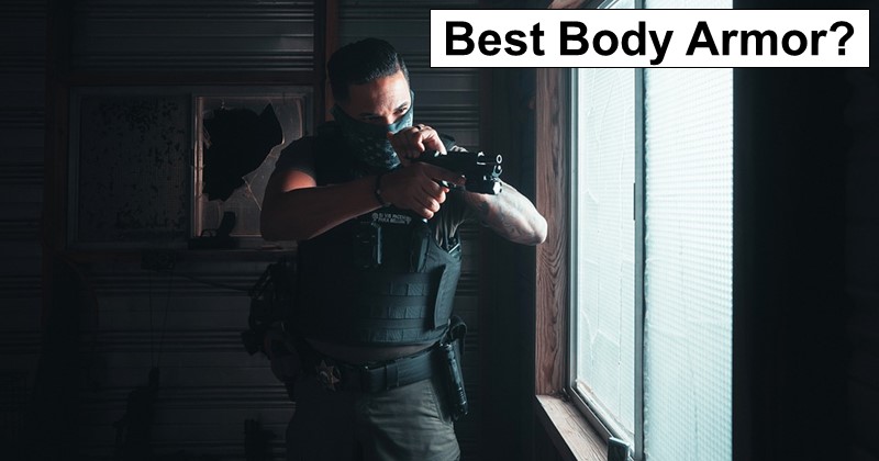 Which Type of Body Armor is Best?