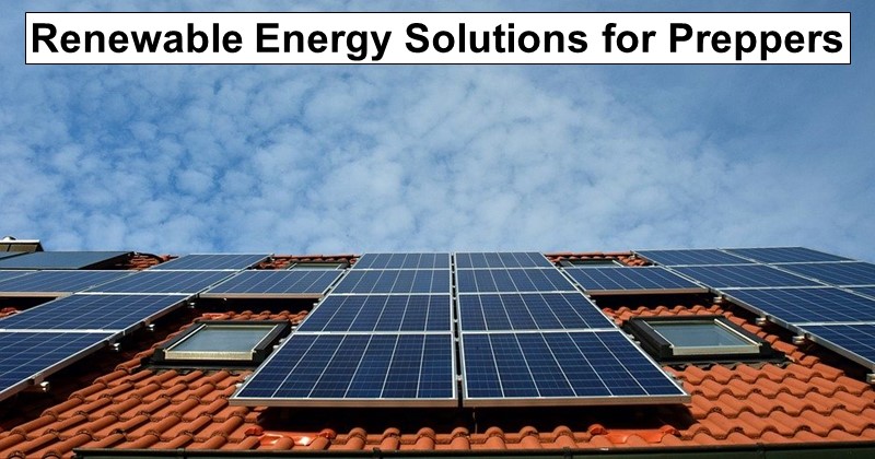 Renewable Energy Solutions for Preppers