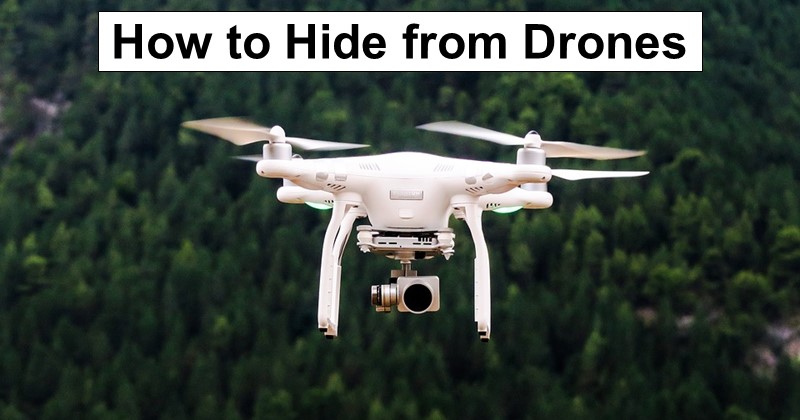 How to Hide from Drones
