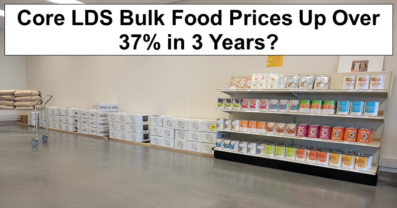 Core LDS Bulk Food Prices Up Over 37% in 3 Years
