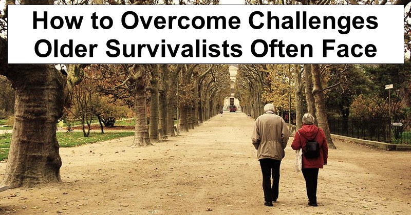 What Unique Challenges Do Older Survivalists Face?