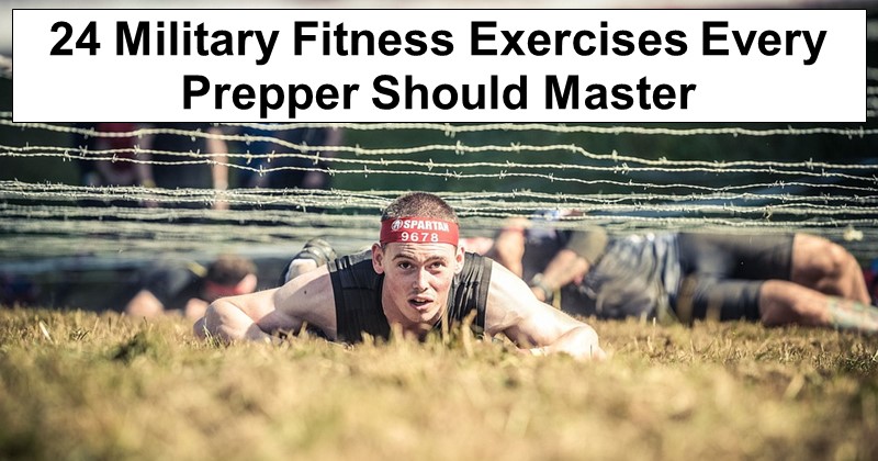 24 Military Fitness Exercises Every Prepper Should Master