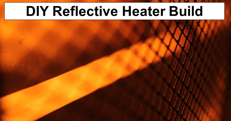 DIY Reflective Heater