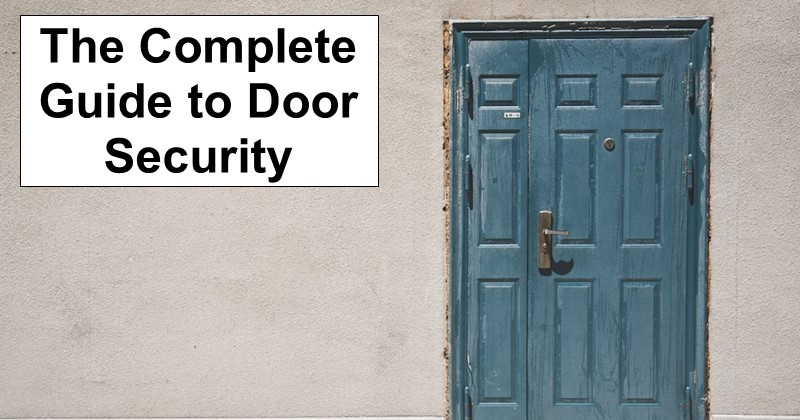 The Complete Guide to Door Fortification