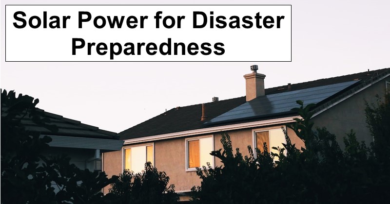 Solar Power for Disaster Preparedness