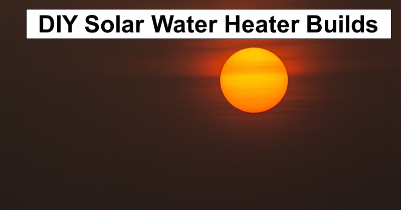 DIY Solar Water, Air Heater Builds