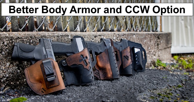 Better Body Armor and a CCW Option