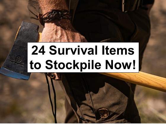 24 Items to Stockpile Now