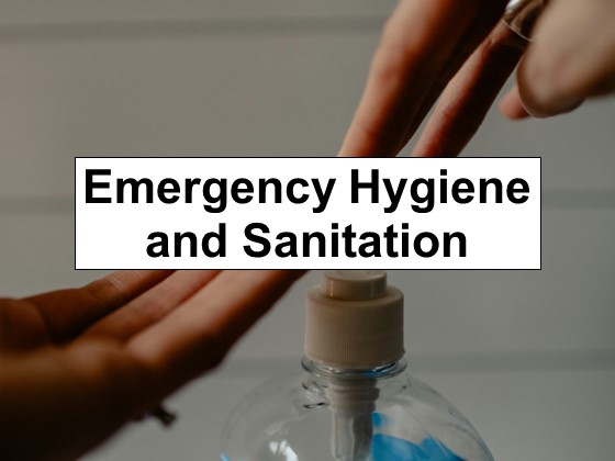 Sanitation and Hygiene During Emergencies