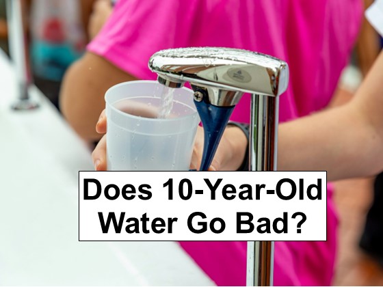 Is 10-Year-Old Water Still Good?