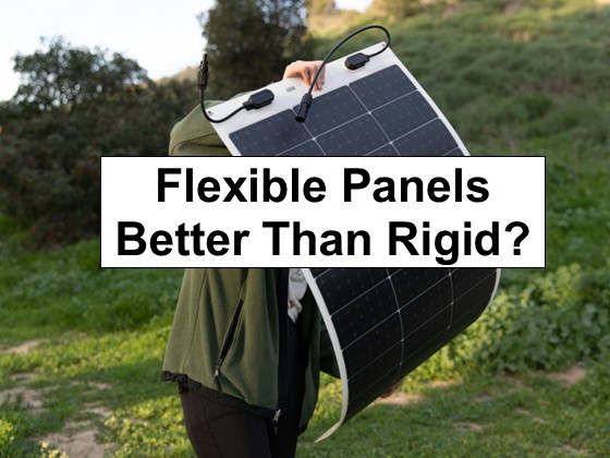 Flexible Solar Panels Better Than Rigid?