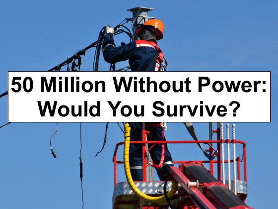 50 Million Without Power: Would You Survive?