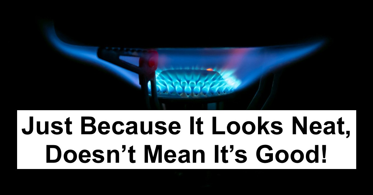 Just Because It Looks Better, Doesn’t Mean It Is!