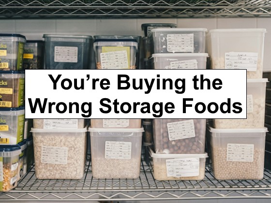 Stop Wasting Money on the Wrong Food Storage Foods