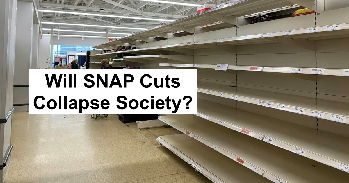 Will SNAP (Food Stamp) Cuts Collapse Society?