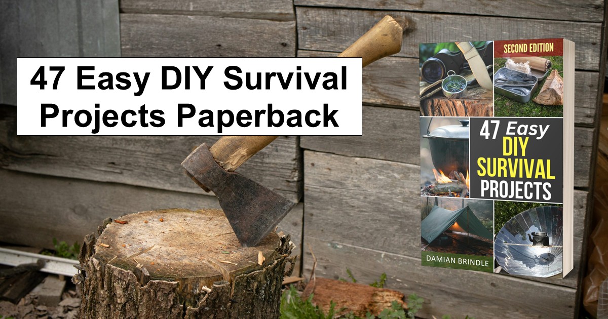 47 Easy DIY Survival Projects Paperback Now Available