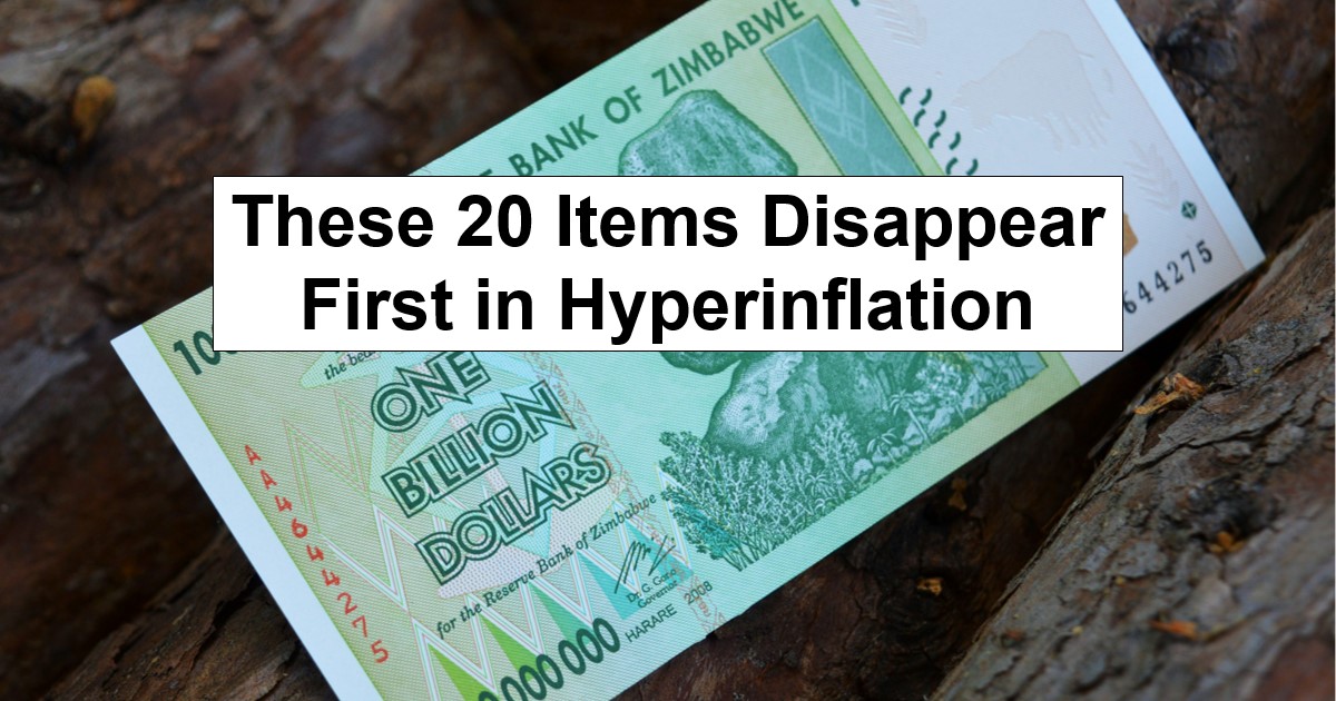 These 20 Items Disappear First in Hyperinflation (And Why History Keeps Proving It)