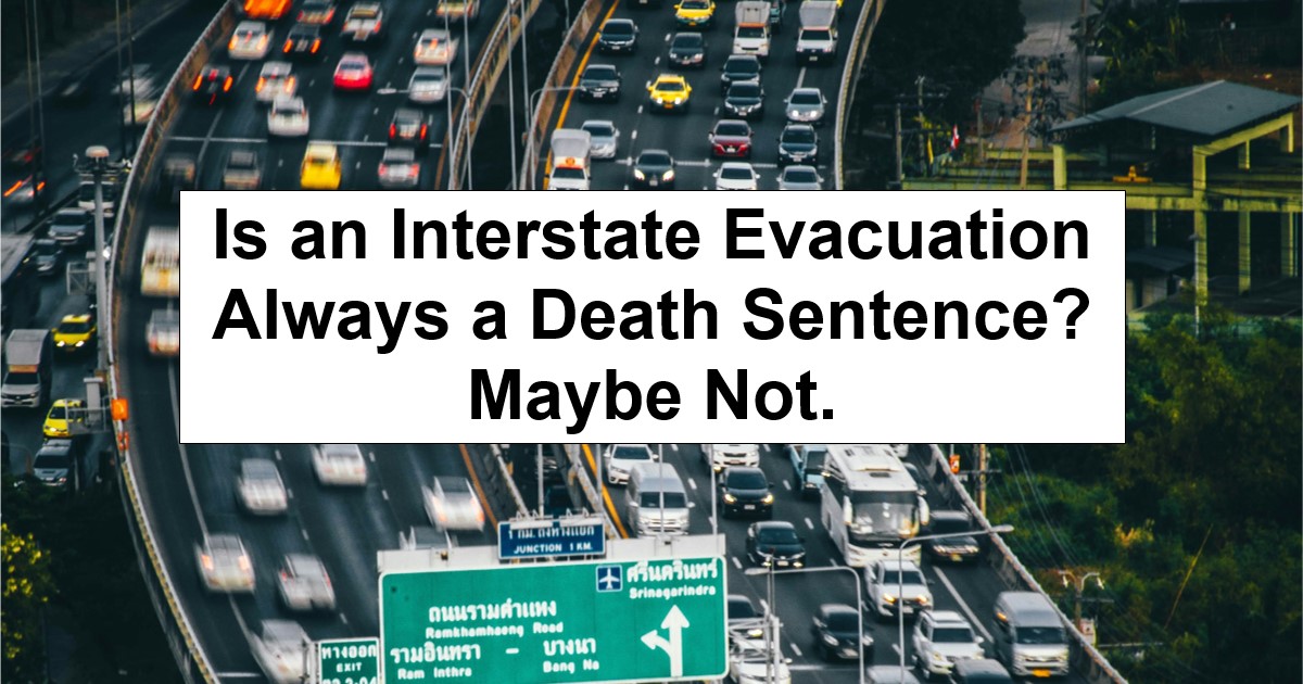 Is Bug Out via Interstates Really an Automatic Death Sentence? Maybe Not.
