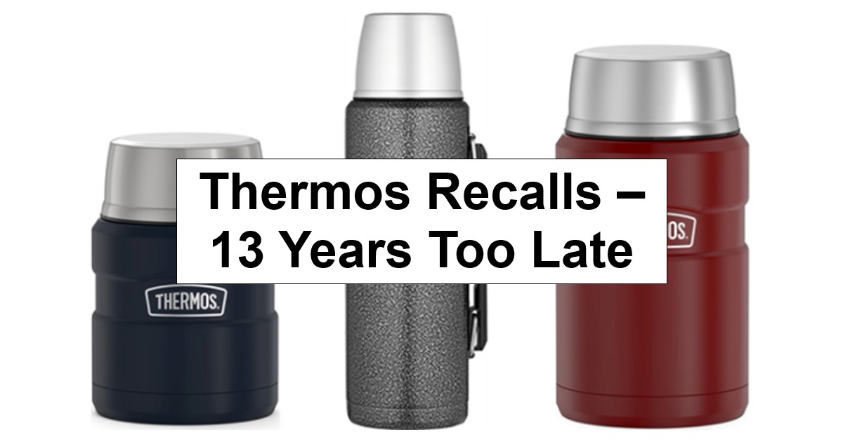 Thermos Recalls – 13 Years Too Late