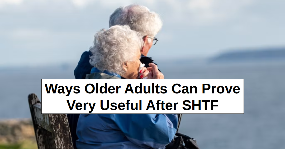 Ways Older Adults Can Prove Very Useful After SHTF